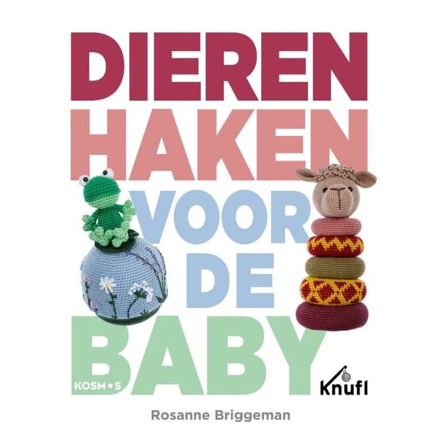 Dieren haken voor de baby haakboek van Rosanne Briggeman